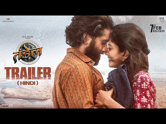 Thandel - HINDI TRAILER | Naga Chaitanya, Sai Pallavi | Chandoo Mondeti | Devi Sri Prasad