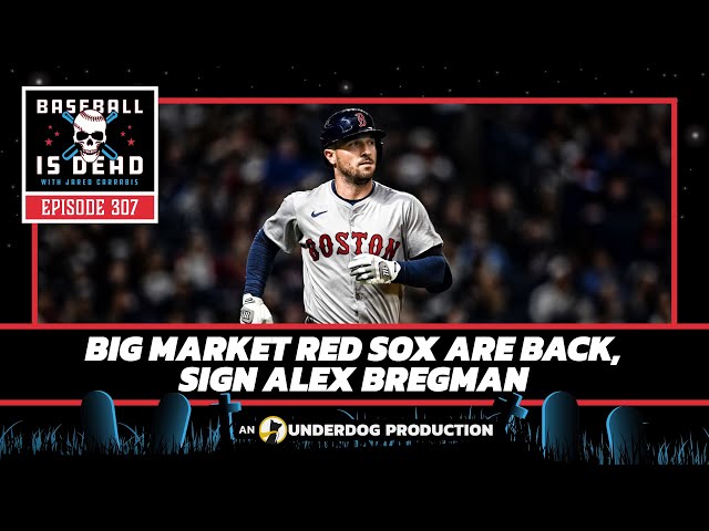 Big Market Red Sox Are BACK, Sign Alex Bregman || Baseball Is Dead