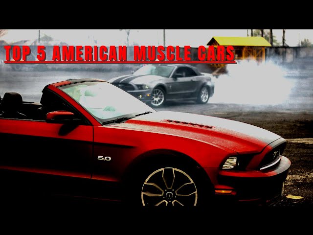 Top 5 American Muscle Cars