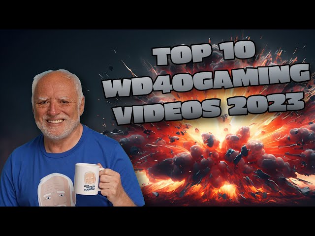 Top Ten WD40Gaming Videos of 2023 (REAL!!!)