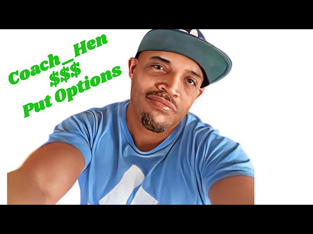 Robinhood options trading Coach_Hen coaches you on Put option orders $$$ @Coach_Hen