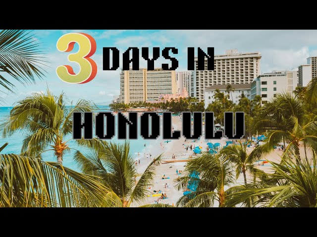 How to Spend 3 DAYS in Honolulu, Hawaii