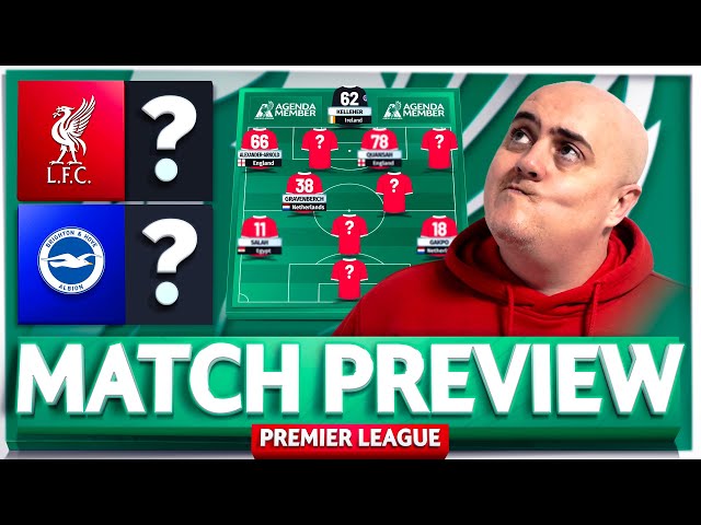 LIVERPOOL vs BRIGHTON! Starting XI Prediction & Preview