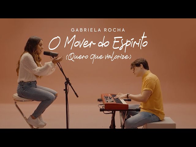 GABRIELA ROCHA - O MOVER DO ESPÍRITO (QUERO QUE VALORIZE) (CLIPE OFICIAL)