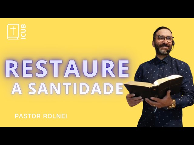 CULTO SANTA CEIA - RESTAURE A SANTIDADE- Pr Rolnei 02/02