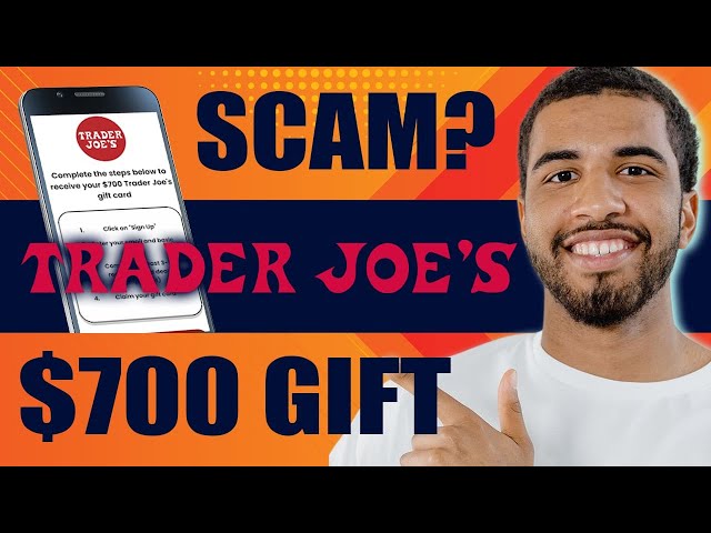 $700 Trader Joe's Gift Card Scam? Traderclaims.com Real or Fake?