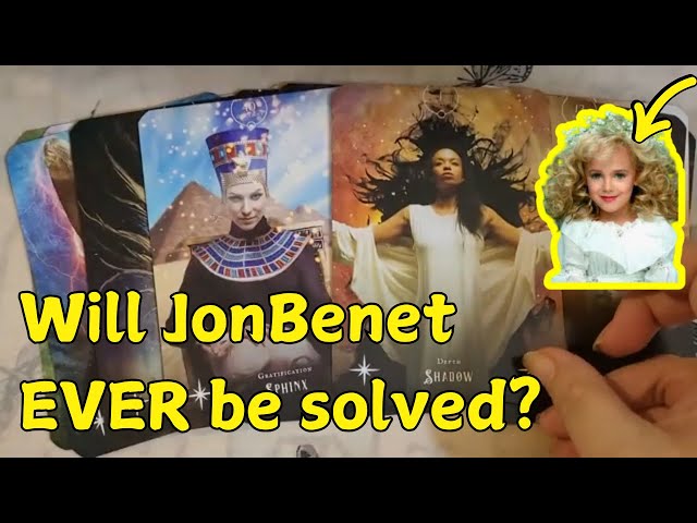 👮‍♀️PSYCHIC: will the JonBenet Ramsey MURDER ever be solved? if so,  WHEN?