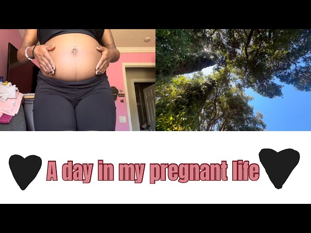 Pregnant day in my life 👶🏾