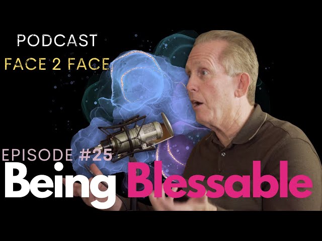 How To Become More Blessable  | Face 2 Face Podcast 25 | Celebration Church New Orleans