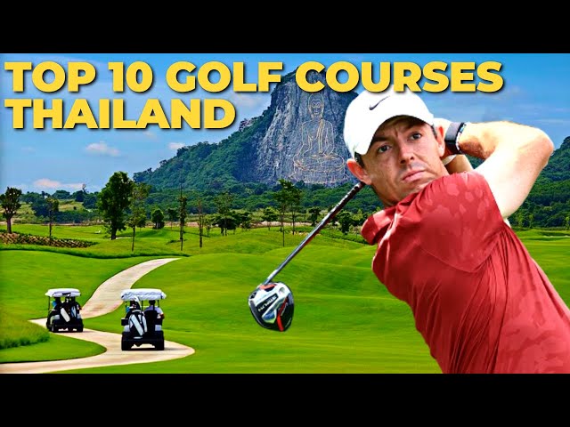 10 MUST PLAY Golf Courses in Thailand | Golf Travel Bucket List | 24GOLF