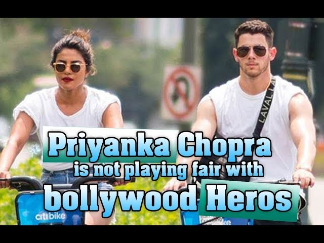 Priyanka Chopra is Not Playing Fair With Bollywood Heros