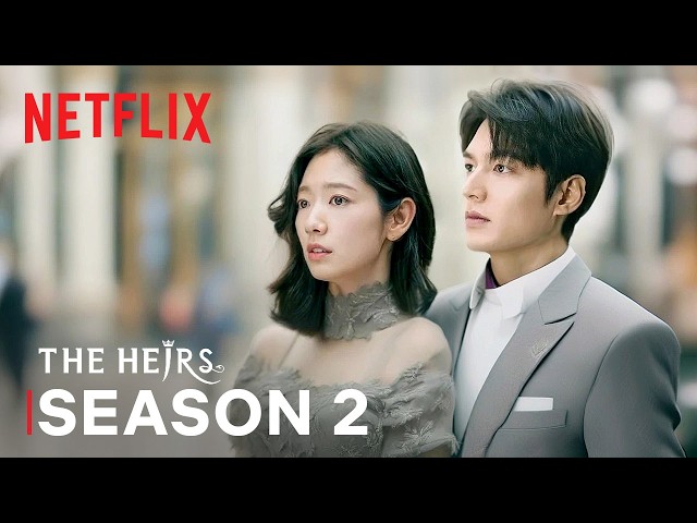 The Heirs Season 2 Trailer | Lee Min-ho, Park Shin-hye | Netflix [ENG SUB]