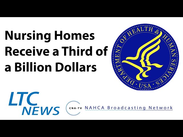 Nursing Homes Receive a Third of a Billion Dollars - LTC News - November 4, 2020