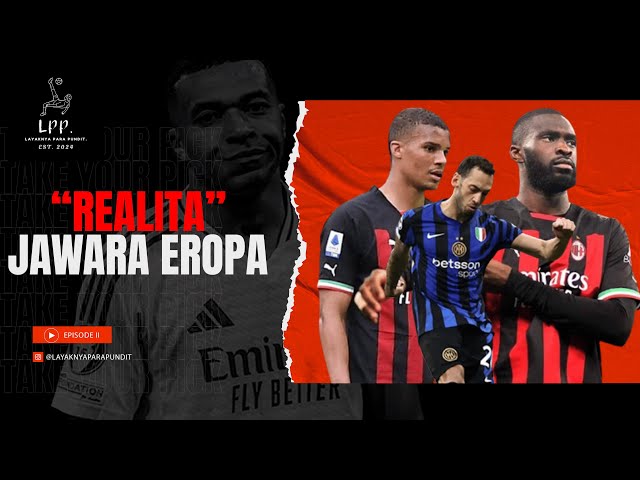 Layaknya Para Pundit: “Realita” Jawara Eropa