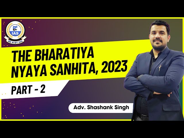 Introduction to "Law of Crimes" | Bharatiya Nyaya Sanhita, 2023 Part-2 | BE N BY IAS | Law Optional