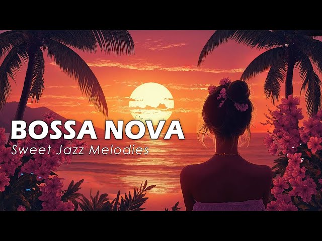 Dynamic Bossa Nova Rhythms ~ Bright & Upbeat Jazz Melodies for a Perfect Beachside Mood ~ Chill BGM