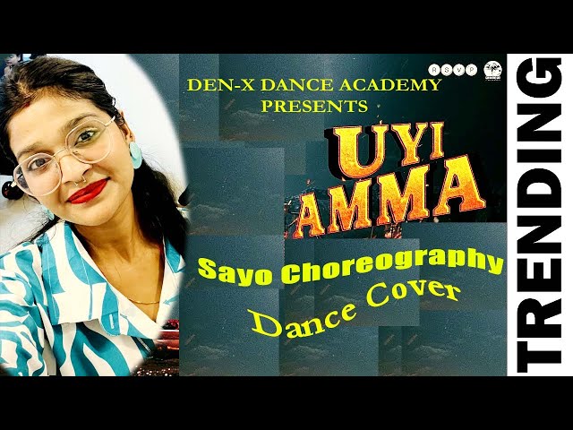 Uyi Amma Dance Choreography By Sayo|Bollywood Dance Choreography Azaad| Den-x Dance ACademy||Bhopal