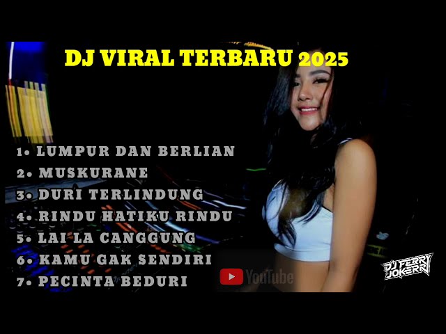 DJ LUMPUR & BERLIAN ‼️ PECINTA BEDURI REMIX GALAU DJ FERRY JOKERR 2025