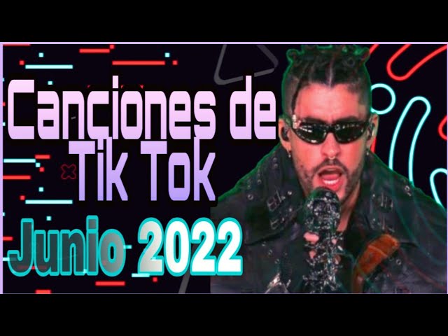 TOP 60 Canciones más populares de TIK TOK-Junio 2022