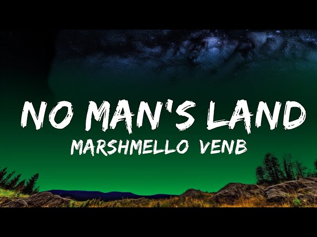 1 Hour |  Marshmello, venbee - No Man's Land (Lyrics)  | Lyrical Rhythm