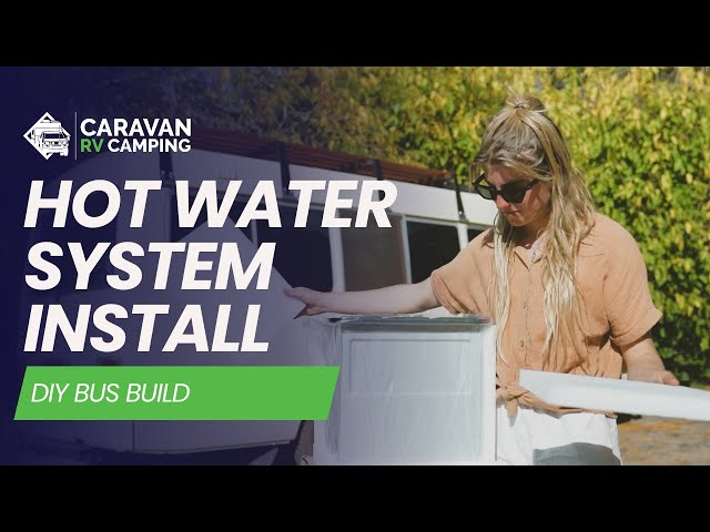 Upgrading Vanlife With Instant Caravan Hot Water!