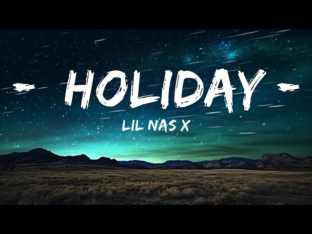 Lil Nas X - HOLIDAY (Lyrics) |15min