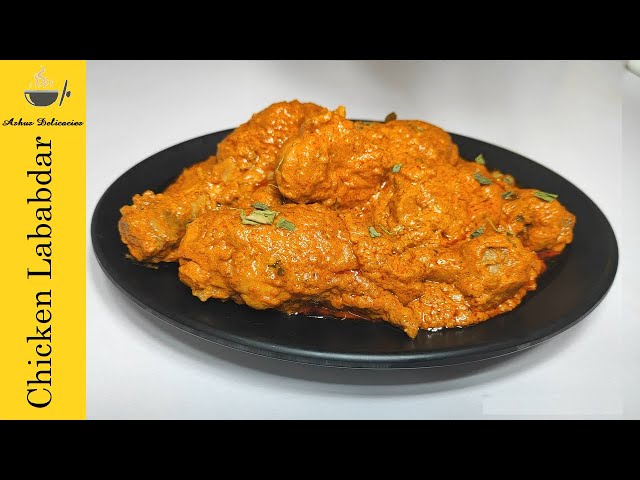 Chicken Lababdar | Murg Lababdar | Mughlai Chicken Lababdar by Ashus Delicacies