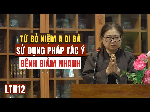 15 Năm Niệm Phật A Di Đà: Không Hiệu Quả, 30 Phút Tác Ý Bệnh Giảm Nhanh | Phật tử Hạnh Thuận