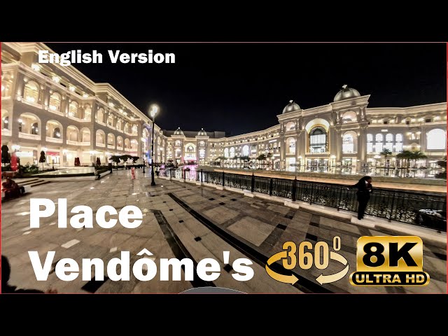 Discover Place Vendôme in 8K 360° | A Global Symphony of Luxury