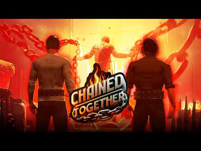 THIS GAME TOOK EVERYTHING OUT OF US (Chained Together)