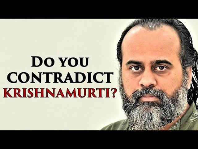 Do you contradict Krishnamurti? || Acharya Prashant, on Jiddu Krishnamurti (2019)