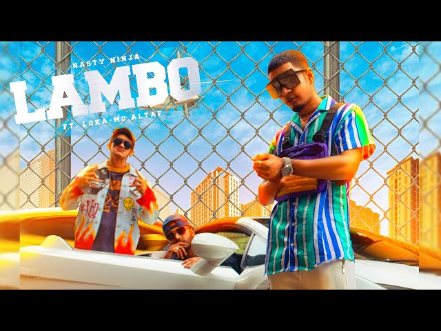 LAMBO - Nasty Ninja ft Loka, MC Altaf | Official Music Video | 2019 Desi Hip Hop Inc