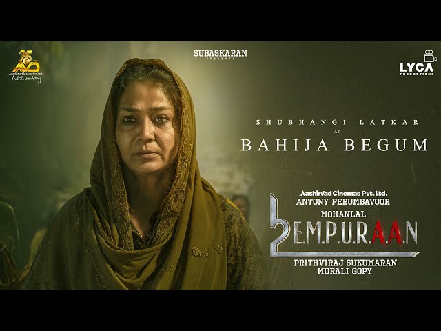 Shubhangi Latkar as Bahija Begum in L2E Empuraan | Mohanlal | Prithviraj Sukumaran | Murali Gopy