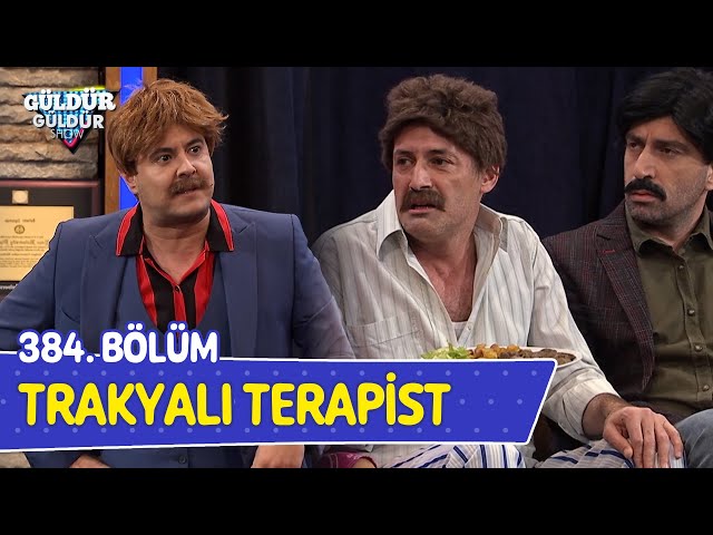 Trakyalı Terapist - 384. Bölüm (Güldür Güldür Show)