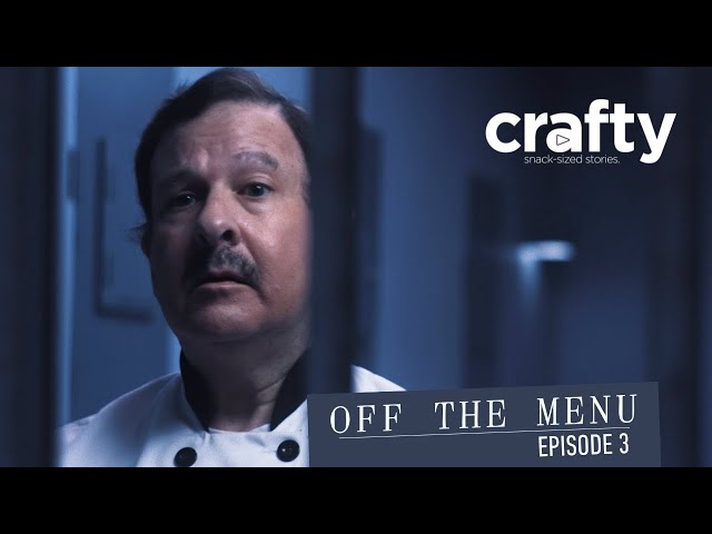 Off The Menu | Ep.3 - "Tied Down" | CRAFTY Short Series