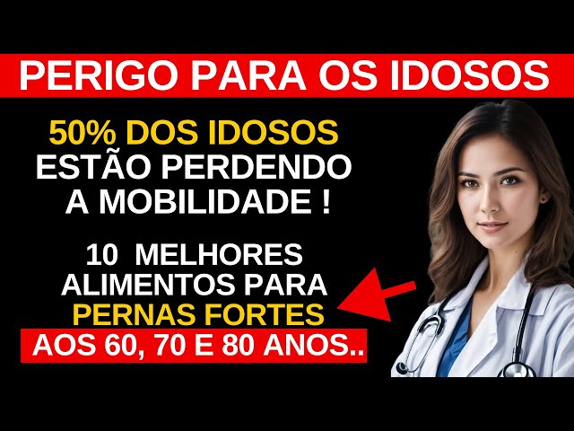 SEUS OSSOS ESTÃO ENFRAQUECENDO RÁPIDO?  Os 10 Melhores Alimentos para Pernas Fortes e Saudáveis!