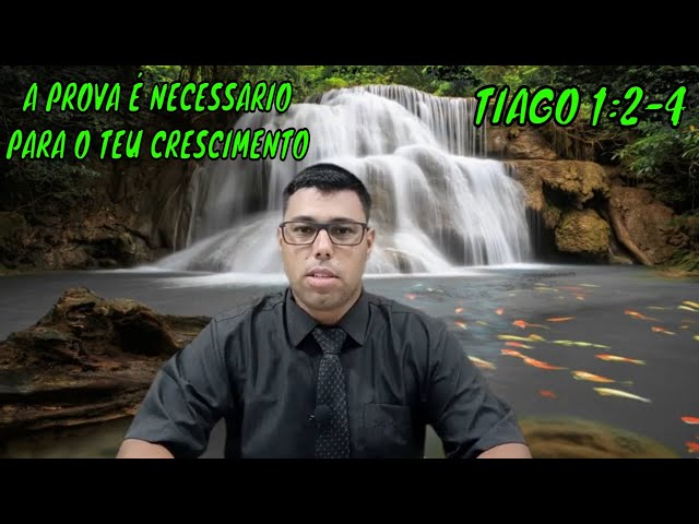 A prova é necessário para o teu crescimento TIAGO 1:2-4