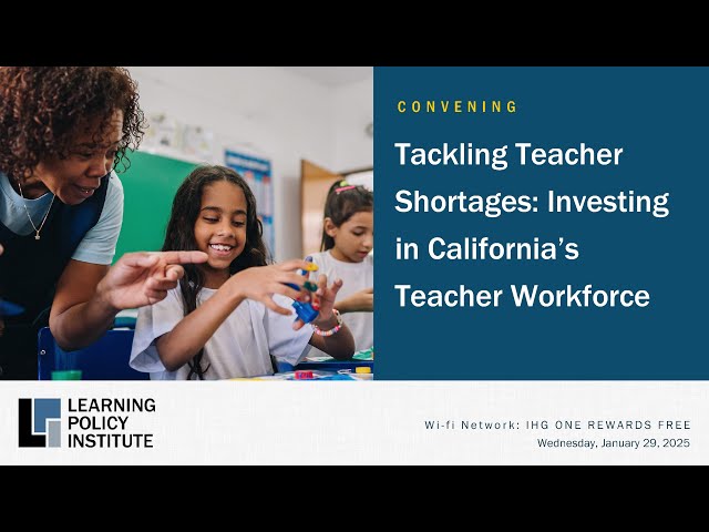 Event - Tackling Teacher Shortages: Investing in California’s Teacher Workforce