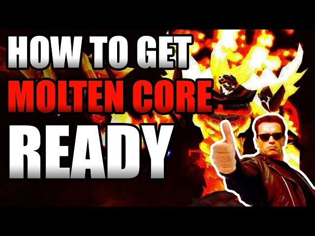 How To Get Ready For Molten Core!! Get Raid Ready!