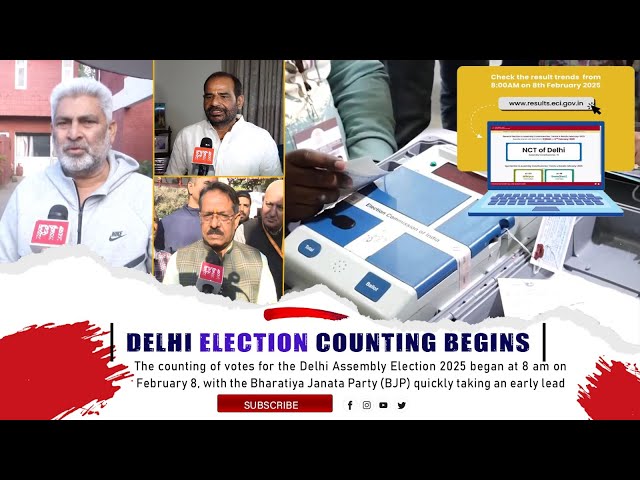 DELHI ASSEMBLY ELECTION 2025 COUNTING BEGINS: BJP TAKES EARLY LEAD, AAP NARROWS THE GAP