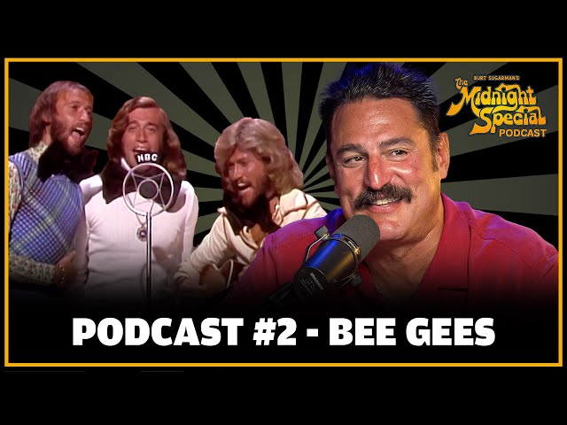 Podcast Ep 2 - Bee Gees | The Midnight Special