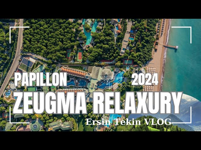 Papillon Zeugma Relaxury.  Rahat, kaliteli ve keyifli tatilin adresi