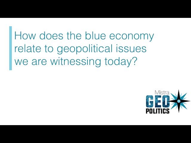 Geopolitics and the Blue Economy