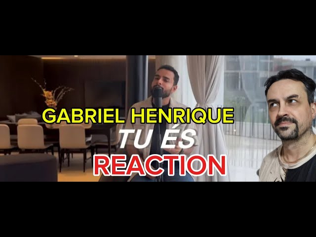 Tu És - Gabriel Henrique REACTION