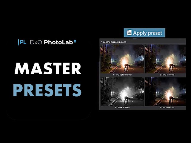 DXO PHOTOLAB 8: HOW TO USE PRESETS