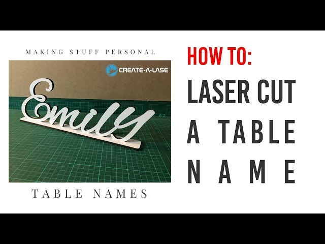 Laser Cutting A Table Name