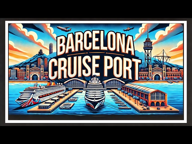 Barcelona Cruise Port Guide | Everything You Need to Know!