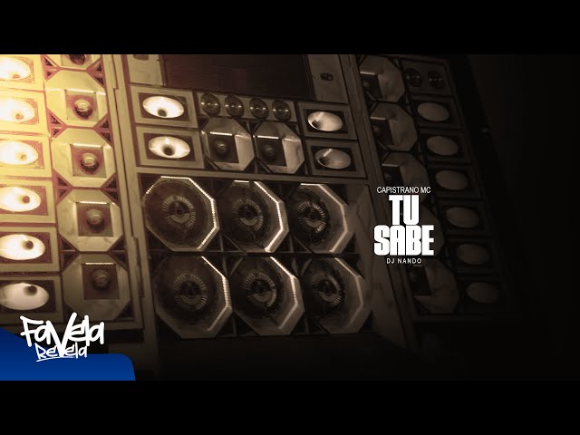 TU SABE - CAPISTRANO MC (FAVELA REVELA) PROD. DJ NANDO