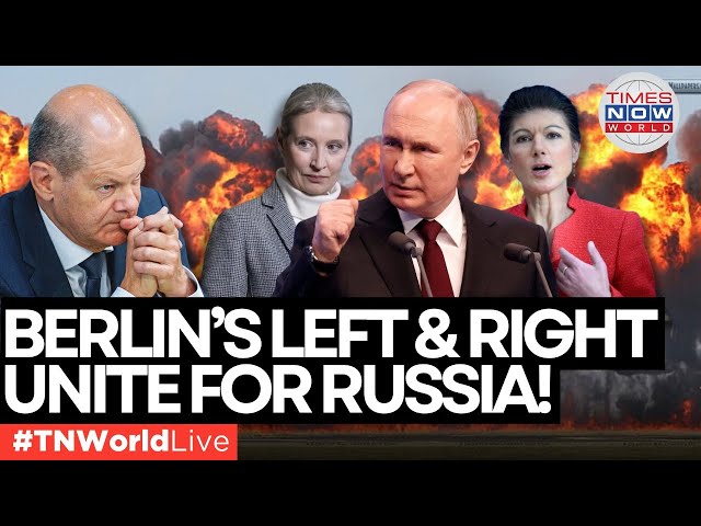 LIVE | Putin’s New Allies in Berlin? Germany’s Far-Right & Left Rally Behind Russia! |PUTIN NEWS