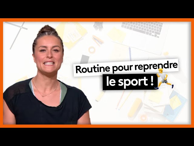 Coach - Une routine pour reprendre le sport en douceur